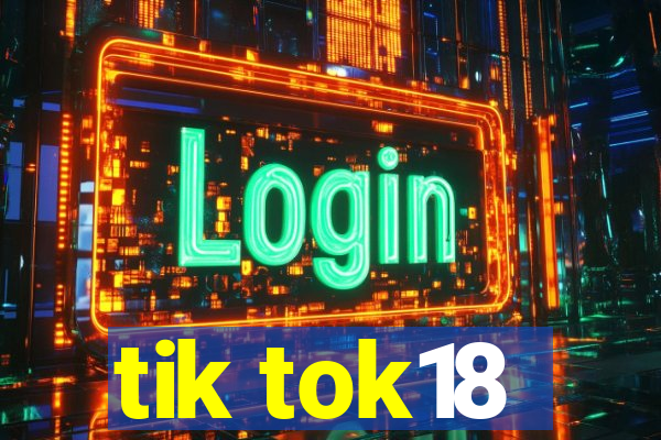 tik tok18